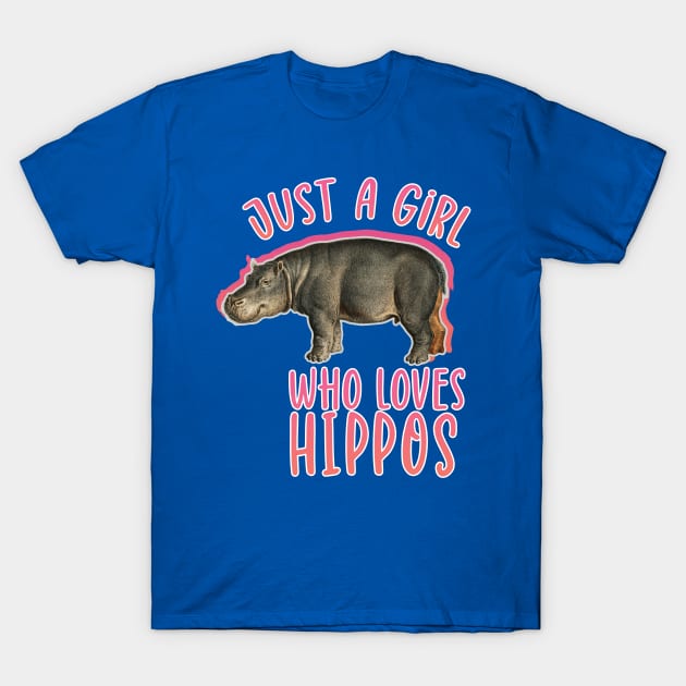 Just a girl who loves hippos. hippo lover T-Shirt by SameDan